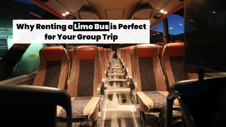 Why Renting a Limo Bus is Perfect for Your Group Trip